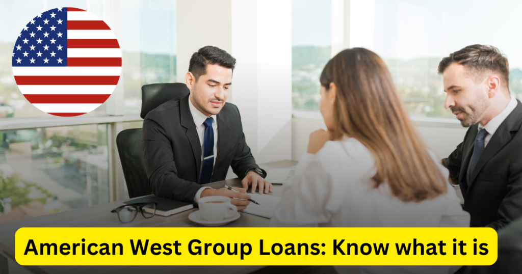 American West Group Loans Know what it is