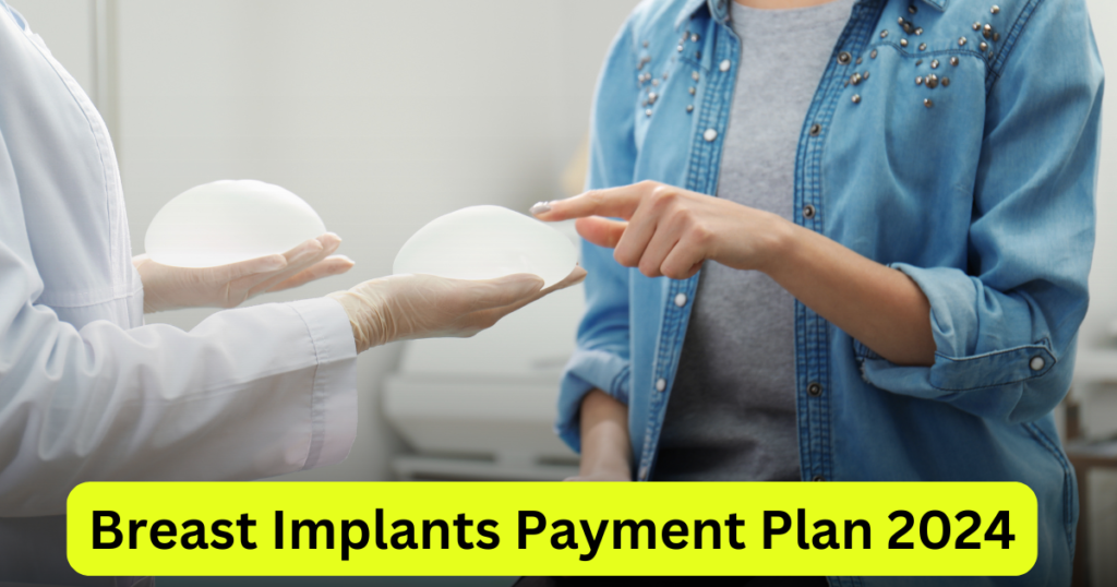 Breast Implants Payment Plan 2024