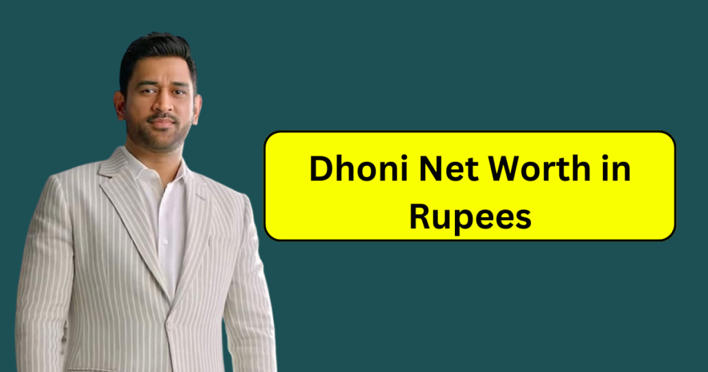 Dhoni Net Worth in Rupees