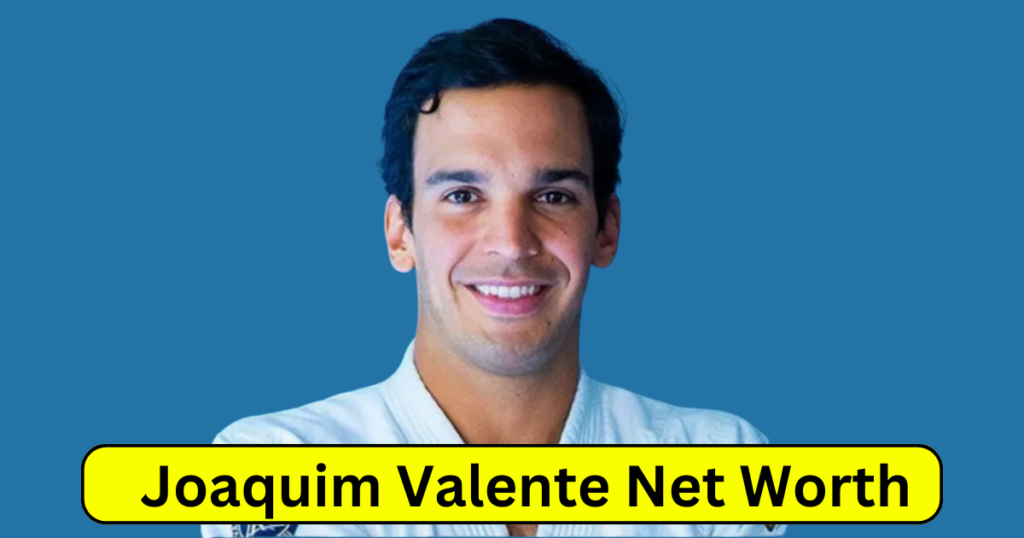 Joaquim Valente Net Worth