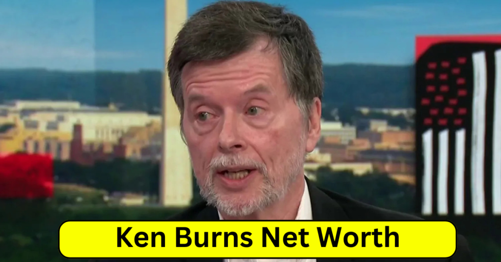 Ken Burns Net Worth