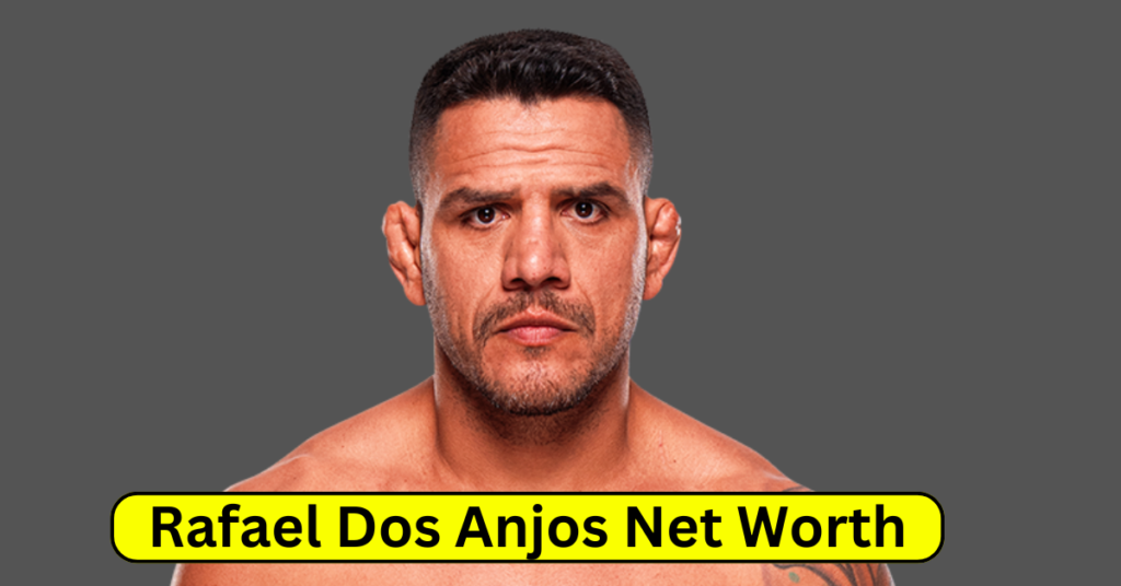 Rafael Dos Anjos Net Worth