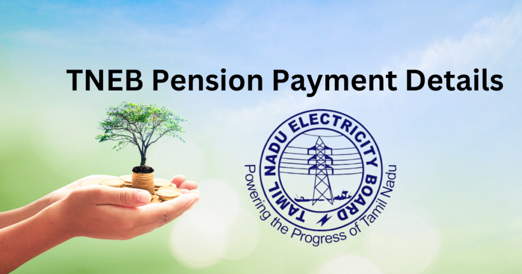 TNEB Pension Payment Details