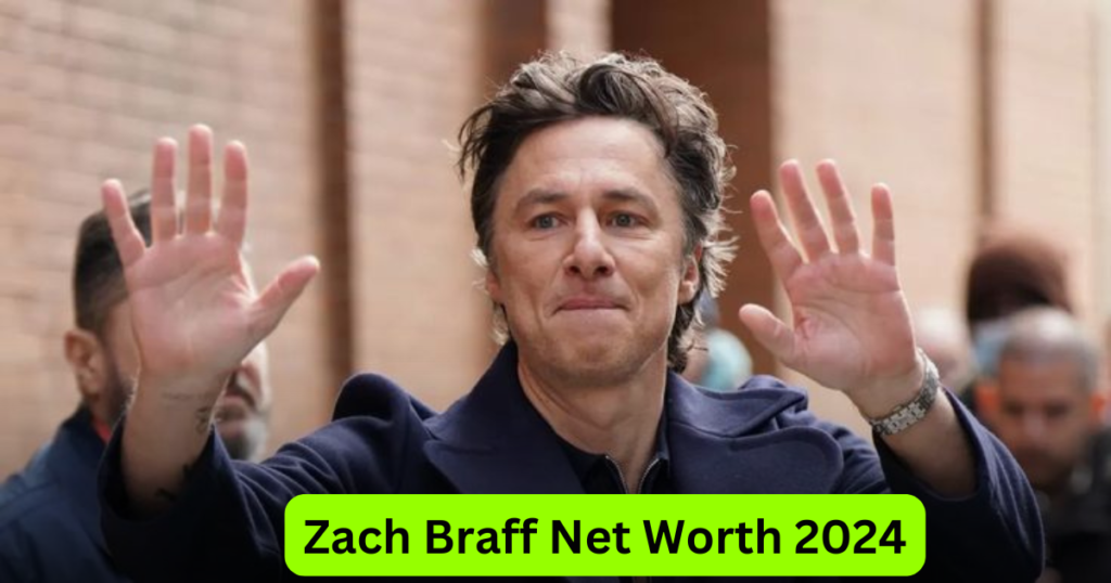 Zach Braff Net Worth 2024